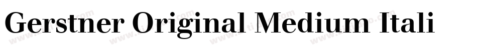 Gerstner Original Medium Italic字体转换